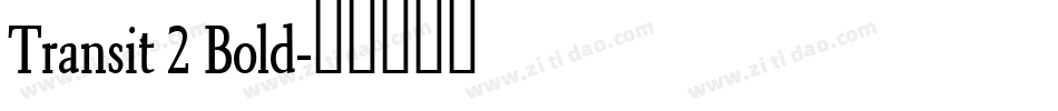 Transit 2 Bold字体转换